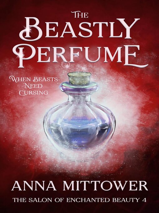 Title details for The Beastly Perfume by Anna Mittower - Available